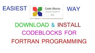 How to Install CodeBlocks on windows 7810  Fortran 9095 National University Fortran amir360 [upl. by Llesirg]