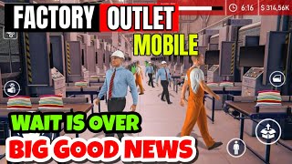 Finally FACTORY OUTLET SIMULATOR In Mobile  Factory Outlet Simulator Mobile Release [upl. by Atinas]