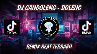 DJ CANDOLENG  DOLENG  REMIX BEAT TERBARU [upl. by Falconer]