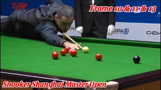 Snooker Shanghai Master Open Ronnie O’Sullivan VS Judd Trump  Frame 10 amp 11 amp 12 [upl. by Heaps]