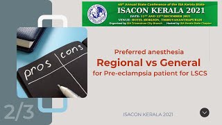 Regional Vs GA for Preeclampsia patient for LSCS  Dr Gurudatt CL Dr Baburaj  ISACON Kerala 2021 [upl. by Lester]