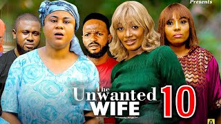 THE UNWANTED WIFE SEASON 10 NEW TRENDING MOVIE Uju Okoli 2023 Latest Nigerian Nollywood Movie [upl. by Ibur]