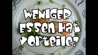 3 Vorteile des WENIGER Essens 🥗🍴 [upl. by Ennoved159]