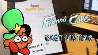 Fionna and Cake Season 2 Cast Listing Reveal [upl. by Cowley]