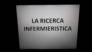 LA RICERCA INFERMIERISTICA [upl. by Ayor942]