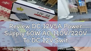 Review DC 12V5A Power Supply 60W AC 110V220V To DC 12V Switch Power Supply Security Adapter Power [upl. by Roland]