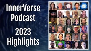 Whats InnerVerse About  2023 InnerVerse Podcast Highlight Reel [upl. by Topper495]