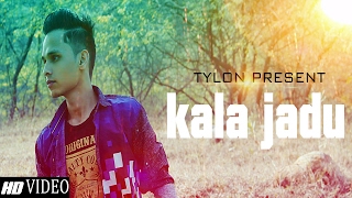 KALA JADU  Tylon Singh  Latest Punjabi Rap Songs  Romantic Love Song Video HD [upl. by Nove]