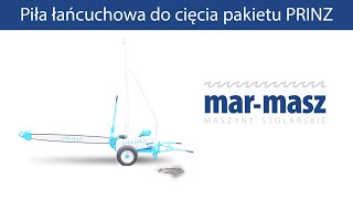 Piła łańcuchowa do cięcia pakietu PRINZ  MarMasz  Woodworking Machines [upl. by Jeff479]