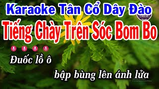 Karaoke Tân Cổ Tiếng Chày Trên Sóc Bom Bo Dây Đào [upl. by Nylleoj347]