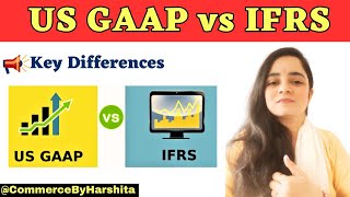 US GAAP VS IFRS I IFRS vs GAAP I Key Differences Between GAAP VS IFRS [upl. by Cosimo]