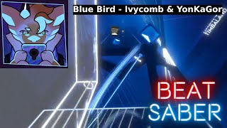 Beat Saber  Ivycomb amp YonKaGor  Blue Bird  SS 9275 [upl. by Eyks]