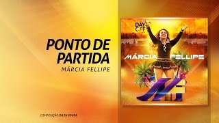 Marcia Fellipe  quotPonto de partidaquot [upl. by Hisbe]