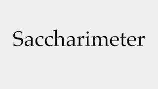 How to Pronounce Saccharimeter [upl. by Sisely]