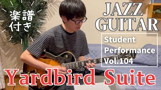 Yardbird Suite  Student Performance Vol104 [upl. by Ahsened]