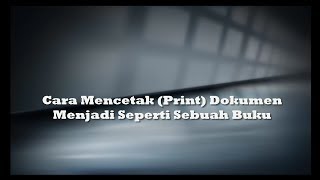 cara mencetak print dokumen seperti buku [upl. by Marleah234]