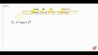 quotIdentify the monomials binomials trinomials and quadrinomials among the following algebraic [upl. by Ellesig]