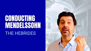 Mendelssohn Hebrides Overture conductors analysis [upl. by Latsyrhc]