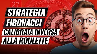 Strategia Fibonacci Calibrata Inversa alla Roulette [upl. by Peyter]