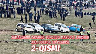 SAMARQAND PAYARIQ XURSHID DOKTOR KOʻPKARISI 2QISMI [upl. by Aguie]