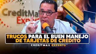 Trucos para el buen manejo de tarjetas de crédito creditmaxexperts Rafael Matos [upl. by Enomas]