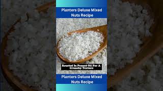 Planters Deluxe Mixed Nuts Recipe The Ultimate Snack Guide [upl. by Euqinue]