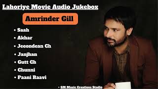 Lahoriye  Amrinder Gill  Akhar Amrinder Gill  Amrinder Gill New Song  Bir Singh  2023 [upl. by Gianni362]