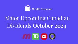 Major Upcoming Canadian Dividends for October 2024 [upl. by Irv879]