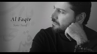 Sami Yusuf  Al Faqir  الفقير Official Lyric Video [upl. by Anu]