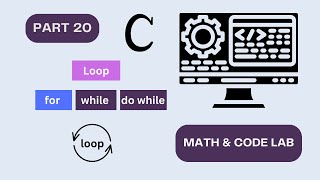 loop  for loopwhile loopdo while loop  Math amp Code Lab  C Programming Bangla Tutorial  Part 20 [upl. by Corey]