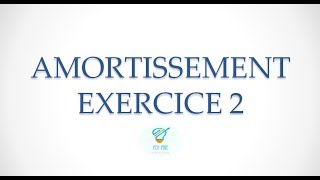 Travaux de fin dexercice les Amortissements Exercice 2 [upl. by Seedman101]