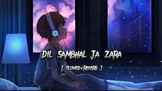 Lofi Song Love Mashup  SlowedReverb  Dil Sambhal Ja Zara Arjit singh  BLACK LOFI [upl. by Helenka]