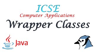 24 Wrapper classes in Java  BlueJ  Class 10 ICSE [upl. by Paulina7]