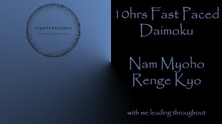 10hrs FastPaced Daimoku  Perfect for Tosos  Nam Myoho Renge Kyo [upl. by Gennie]