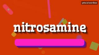 NITROSAMINE  HOW TO PRONOUNCE IT [upl. by Jan]