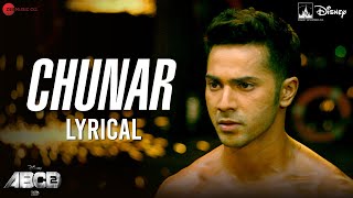 Chunar  Lyrical  ABCD 2  Varun Dhawan Shraddha Kapoor  Arijit Singh  SachinJigar  Mayur Puri [upl. by Miharbi33]