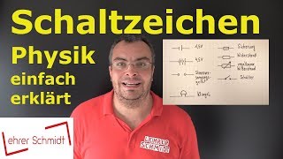 Schaltzeichen  eine Übersicht  Physik  einfach erklärt  Lehrerschmidt [upl. by Kutchins]