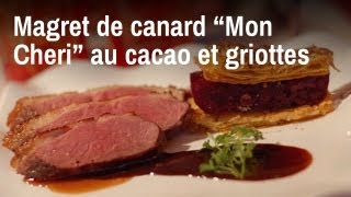 Recette de Chef  Magret de canard quotmon chériquot au cacao et aux griottes [upl. by Maryn]