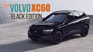 Sleek and Stylish Unveiling the 2024 Volvo XC60 Black Edition [upl. by Brande]