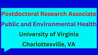 Postdoctoral Research Associate Public and Environmental Health University of Virginia [upl. by Ibbison]