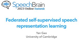 Federated selfsupervised speech representation learning  Yan Gao [upl. by Htieh]