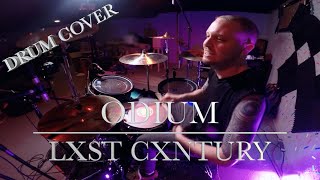 Odium  LXST CXNTURY  DRUM COVER [upl. by Appel684]