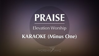 Praise  Elevation Worship  Karaoke [upl. by Concettina]