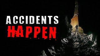 quotAccidents Happenquot  Horror Story  Creepypasta [upl. by Newbill275]