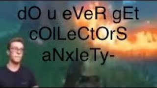 Everytime PointCrow Gets annoyed by “Do you ever get collectors anxiety” [upl. by Acenom]