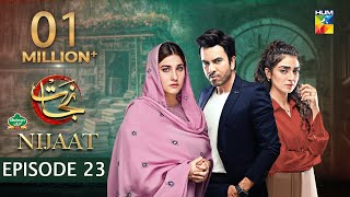 Nijaat Episode 23 𝐂𝐂  07 Feb 2024  Presented by Mehran Foods  Hina Altaf  Junaid Khan  HUM TV [upl. by Yekcim620]