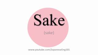 How to Pronounce Sake [upl. by Ikkela942]