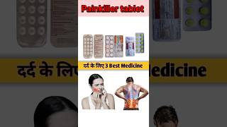 दर्द के लिए Best 3 medicine painkiller shorts [upl. by Lissak]