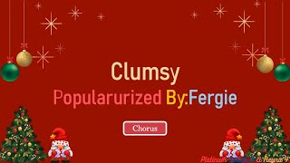 Clumsy Fergie KaraokeMinus OneInstrumentalReyna 4 [upl. by Donica]