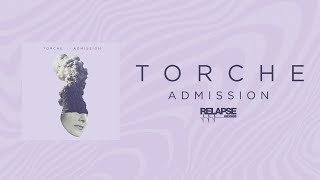 TORCHE  Admission FULL ALBUM STREAM [upl. by Odericus]